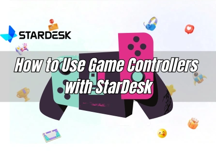 How to Use Game Controllers with StarDesk