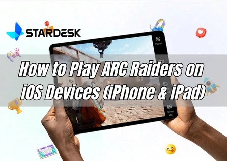 How to Play ARC Raiders on iOS Devices