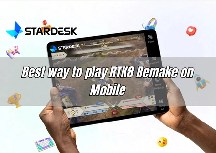 Best way to play RTK8 Remake on Mobile