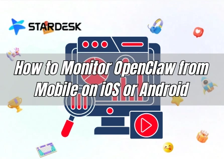 How to Monitor OpenClaw from Mobile on iOS and Android