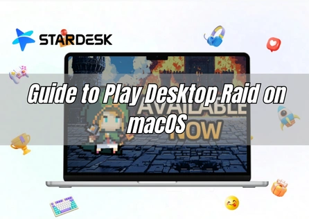 Guide to Play Desktop Raid on macOS