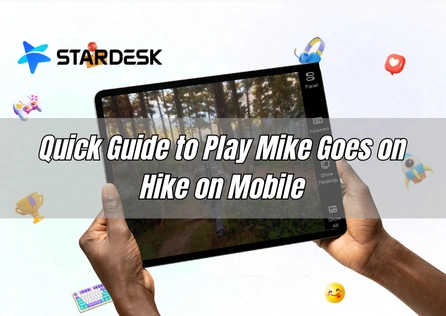 Quick Guide to Play Mike Goes on Hike on Mobile