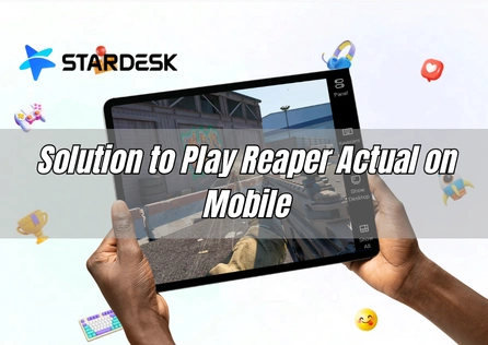 Solution to Play Reaper Actual on Mobile
