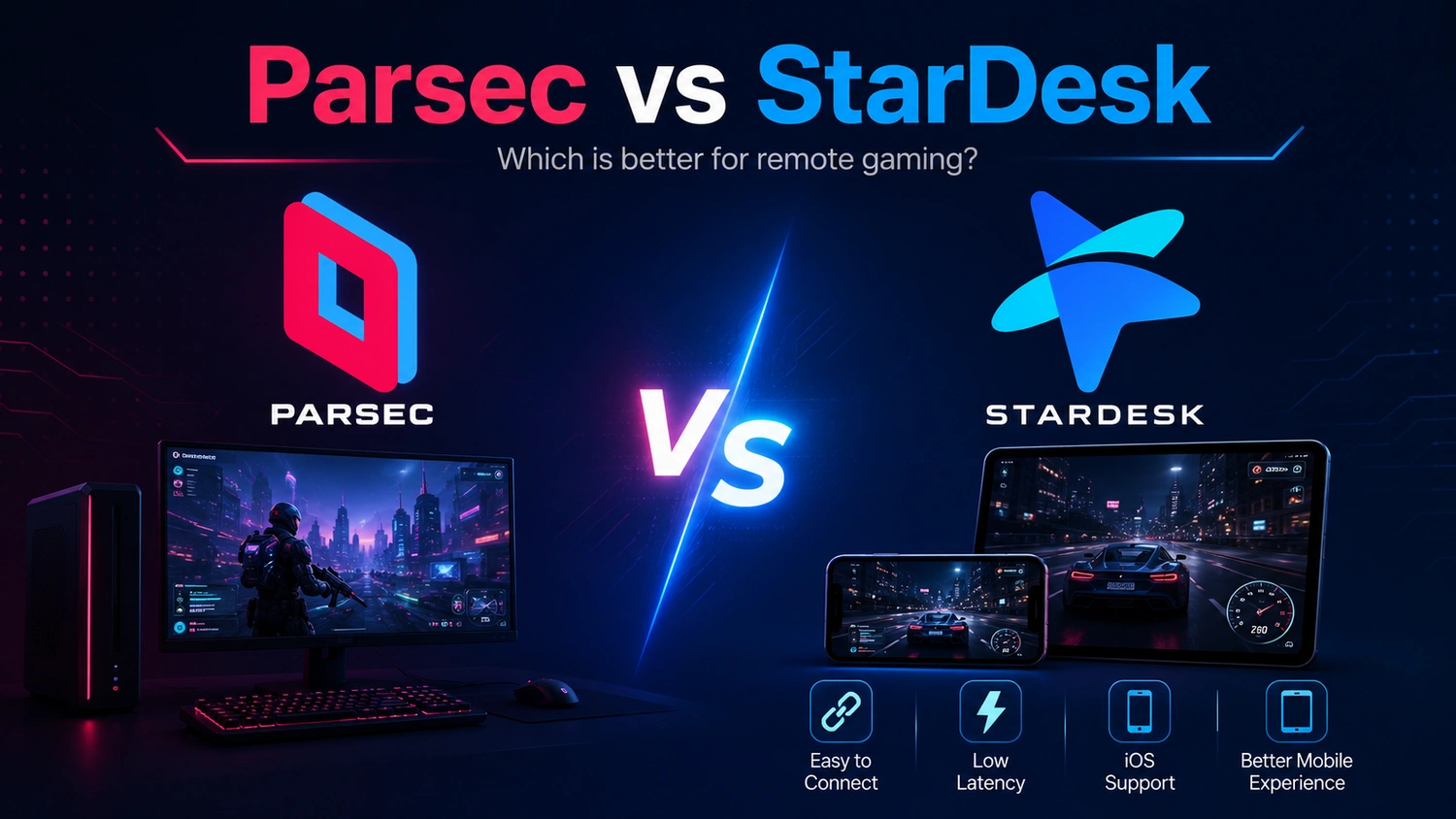 Parsec VS StarDesk: Which Tool Is Better for Remote Gaming