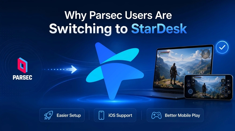 Why Parsec Users Are Switching to StarDesk